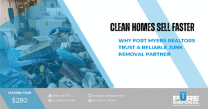 Top Reasons Fort Myers Realtors Need a Reliable Junk Removal Partner